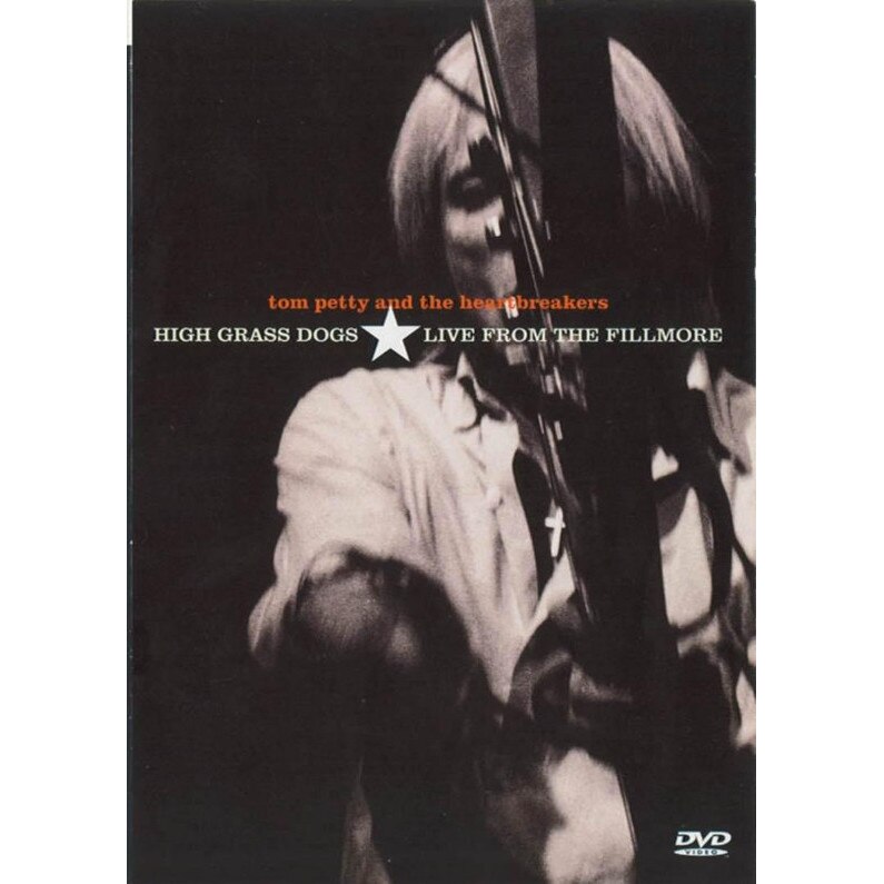 Tom Petty and the Heartbreakers - High grass dogs-Live from the Fillmore (DVD)