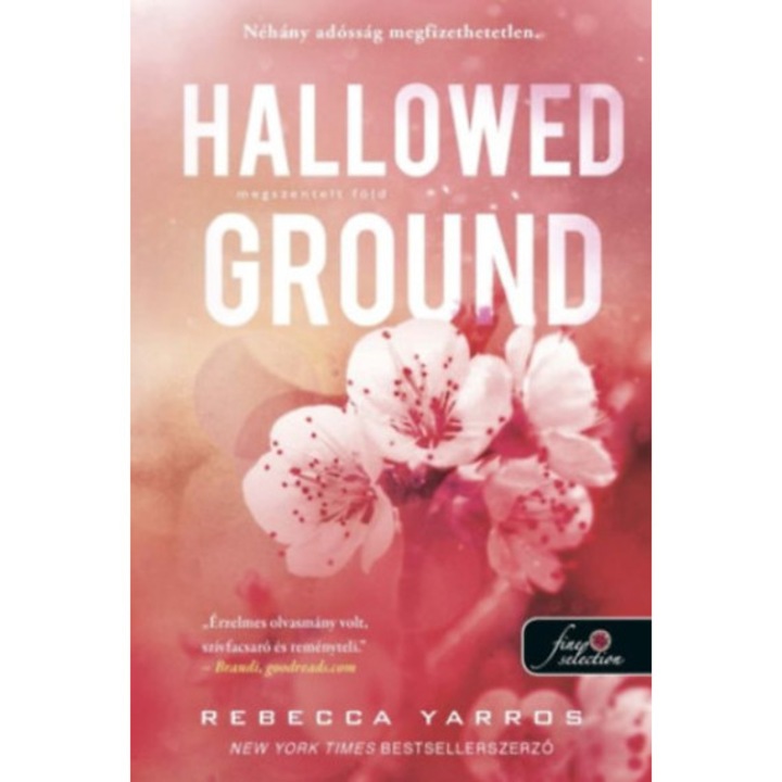 Hallowed Ground - Megszentelt föld - Flight & Glory 4. - Rebecca Yarros