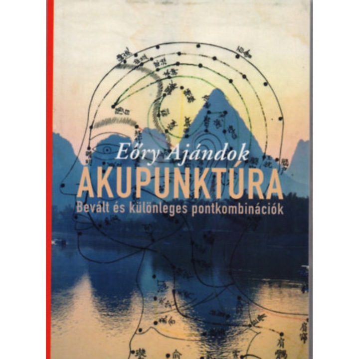 Akupunktúra - Bevált és különleges pontkombinációk - Eőry Ajándok