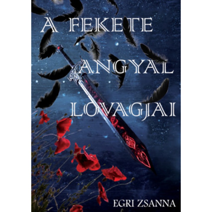A fekete angyal lovagjai - (Trilógia) - Egri Zsanna