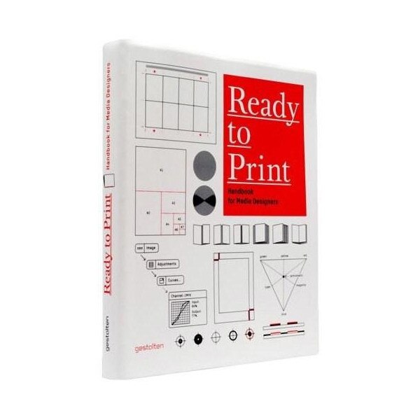 Ready to Print: Handbook for Media Designers - Nickel Kristina - eMAG.ro