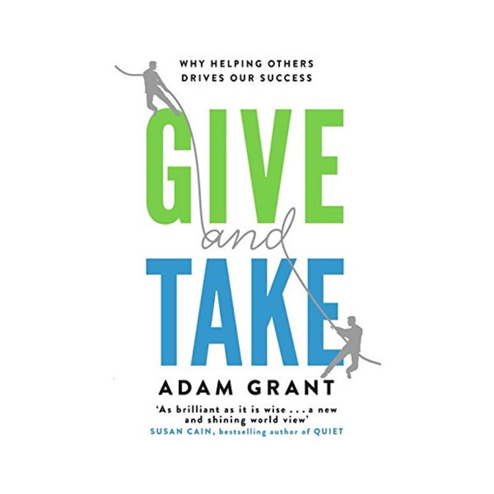 Give and Take - Adam Grant