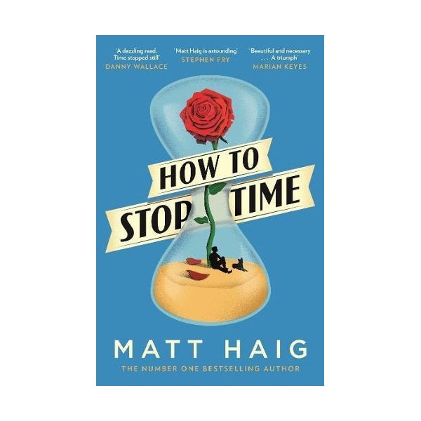 How to Stop Time - Matt Haig