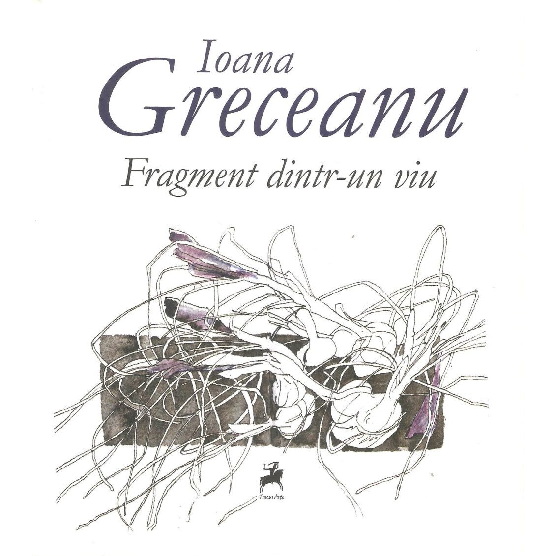 Fragment dintr-un viu - Ioana Greceanu