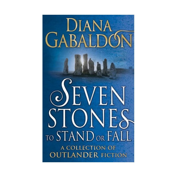 Seven Stones to Stand or Fall - Diana Gabaldon