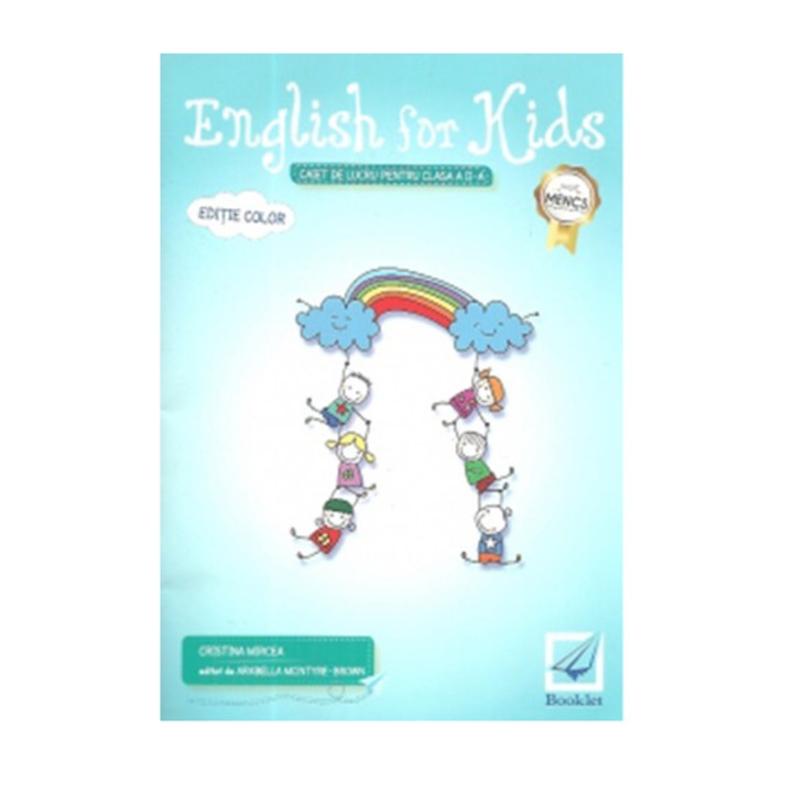 English for kids - caiet de lucru pentru clasa a II-a - Cristina Mircea, Arabella McIntyre-Brown