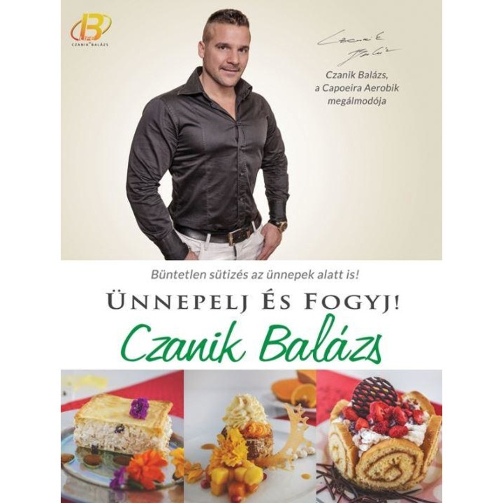 Czanik Balázs: Ünnepelj és fogyj