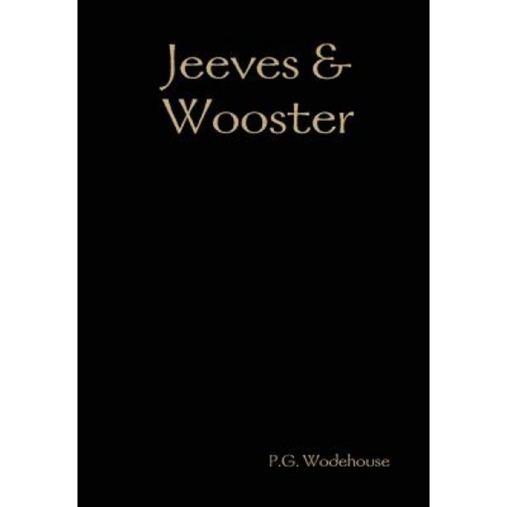 Jeeves & Wooster, P. G. Wodehouse (Author)