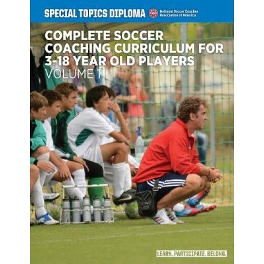 Complete Soccer Coaching Curriculum for 3-18 Year Old Players - Volume 1, David Newbery (Author)