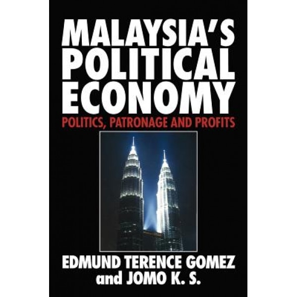 Malaysia's Political Economy, Edmund Terence Gomez (Author)
