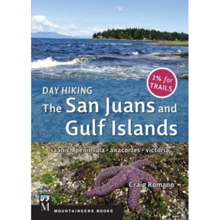 Day Hiking: The San Juan and Gulf Islands, Craig Romano (Author)