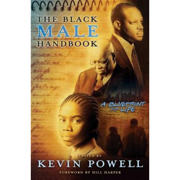 The Black Male Handbook: A Blueprint for Life, Kevin Powell