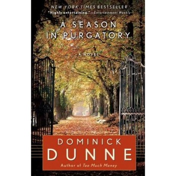 A Season in Purgatory, Dominick Dunne A Season in Purgatory, Dominick Dunne