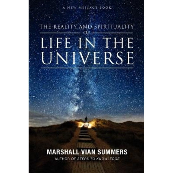 Life in the Universe, Marshall Vian Summers (Author)