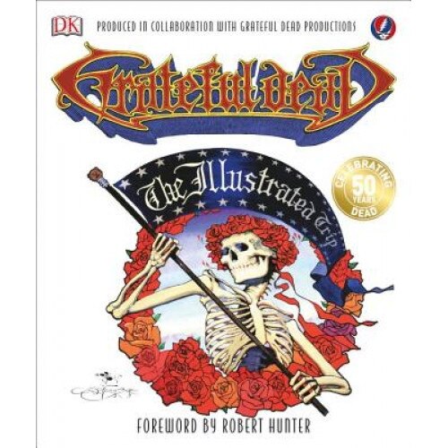 Grateful Dead: The Illustrated Trip, Maurice Waite (Author)