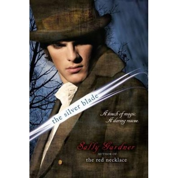 The Silver Blade, Sally Gardner