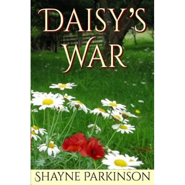 Daisy's War, Shayne Parkinson (Author)
