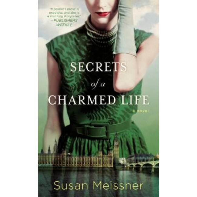 Secrets of a Charmed Life, Susan Meissner (Author)