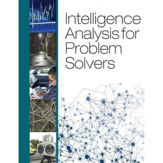 Intelligence Analysis for Problem Solvers, U. S. Department of Justice (Author)