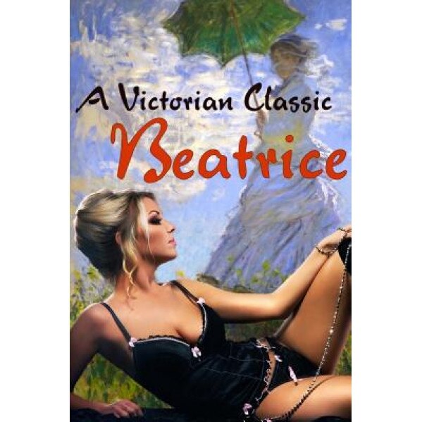 Beatrice: A Victorian Classic, Anonymous (Author)