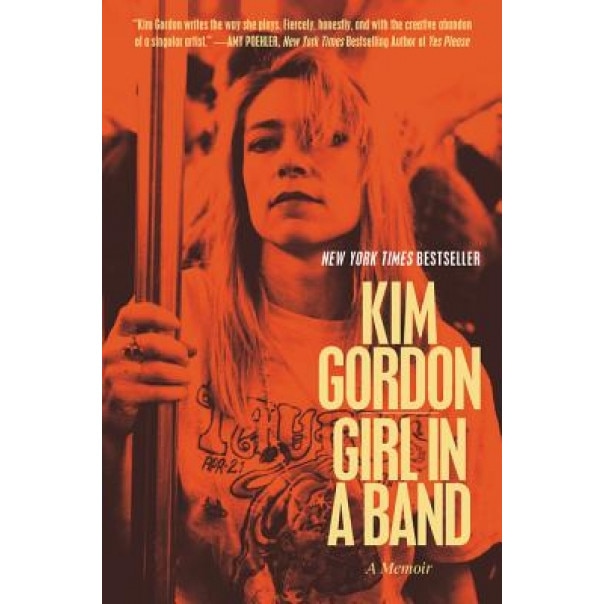 Girl in a Band: A Memoir, Kim Gordon (Author)