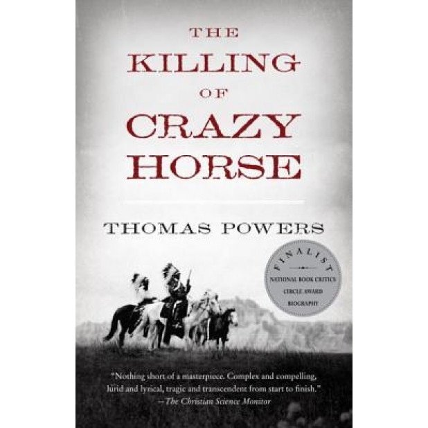 The Killing of Crazy Horse, Thomas Powers (Author)