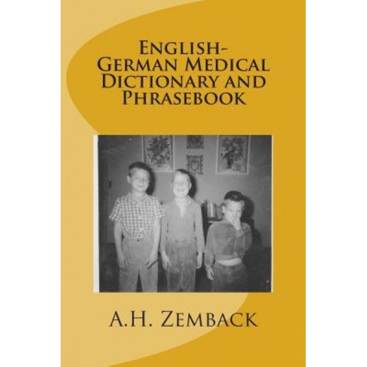 English-German Medical Dictionary and Phrasebook, A. H. Zemback (Author)