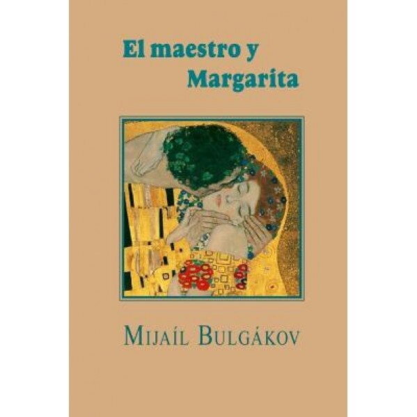 El Maestro y Margarita, Mijail Bulgakov (Author)