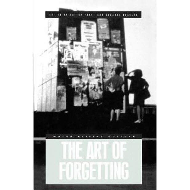 The Art of Forgetting, Adrian Forty (Editor)