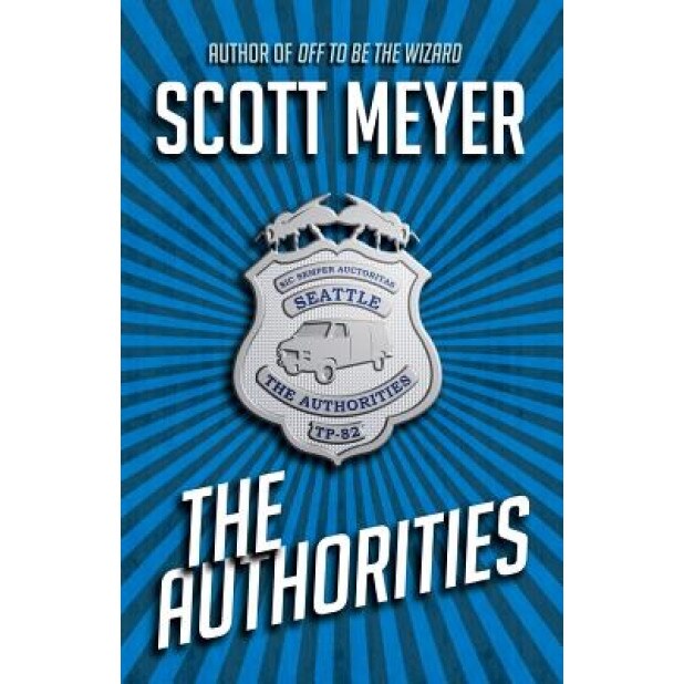 The Authorities, Scott Meyer (Author)