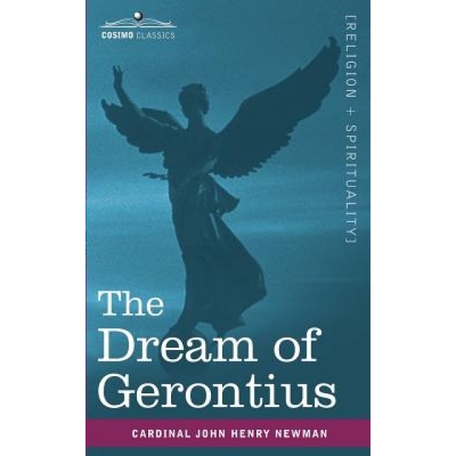 The Dream of Gerontius, Cardinal John Henry Newman (Author)