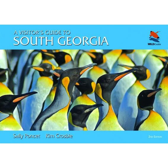 A Visitor's Guide to South Georgia: Second Edition, Sally Poncet (Author)