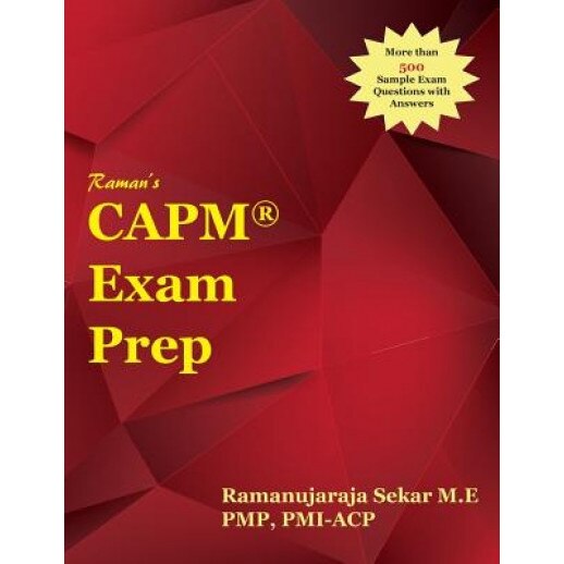 Raman's Capm Exam Prep Guide for Pmbok 5th Edition - MR Ramanujaraja Sekar (Author)