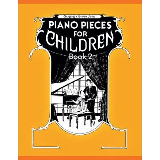 Piano Pieces for Children - Volume 2, Maxwell Eckstein (Editor)