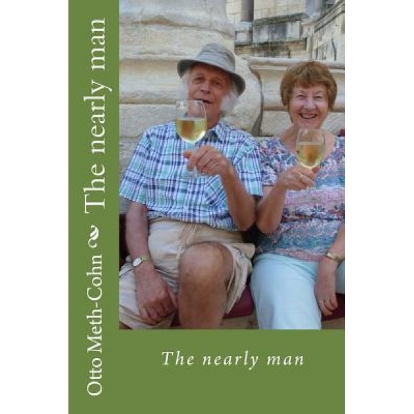 The Nearly Man, Otto Meth-Cohn (Author)