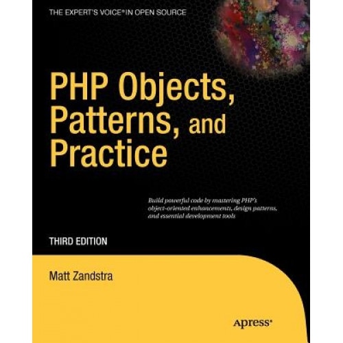 PHP Objects, Patterns, and Practice - Matt Zandstra