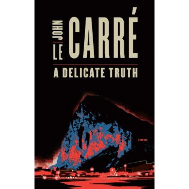 A Delicate Truth, John Le Carre (Author)