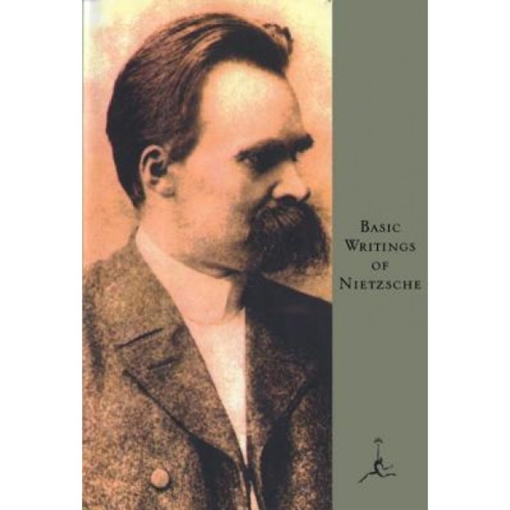 Basic Writings of Nietzsche, Friedrich Wilhelm Nietzsche