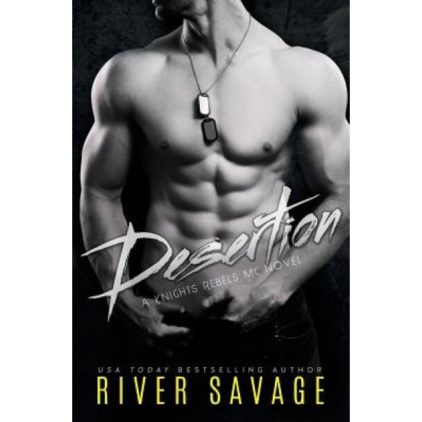 Desertion: Knights Rebels MC, River Savage (Author)