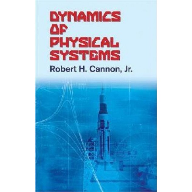 Dynamics of Physical Systems, Robert H. Cannon (Author)