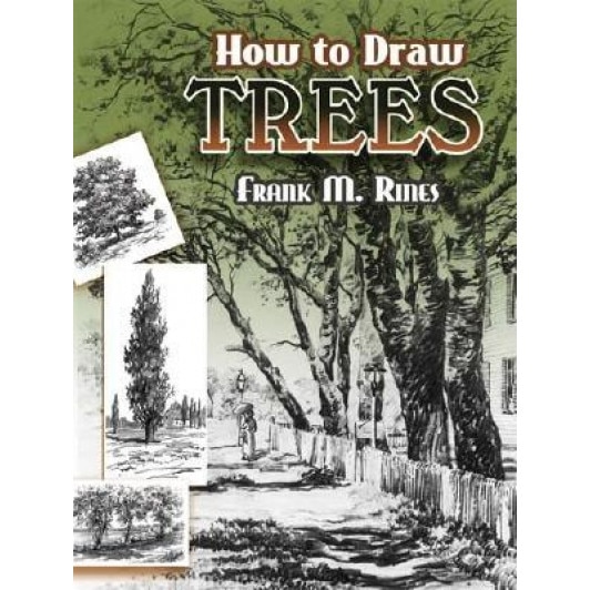 How to Draw Trees, Frank M. Rines