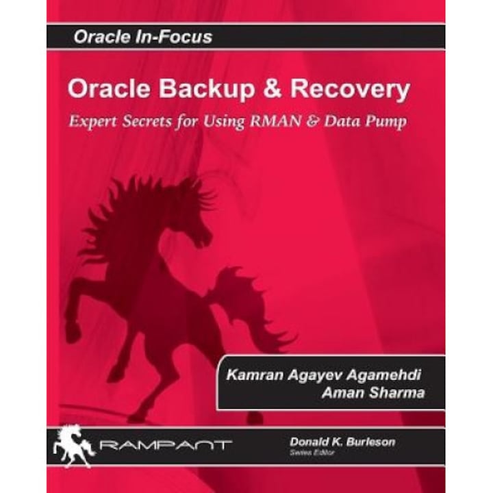 Oracle Backup and Recovery: Expert Secrets for Using RMAN and Data Pump - Kamran Agayev Agamehdi (Author)
