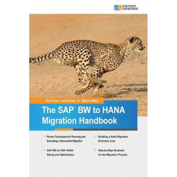 The SAP Bw to Hana Migration Handbook - Rob Frye (Author)