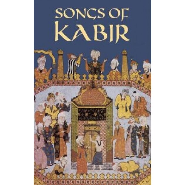 Songs of Kabir, KABIR