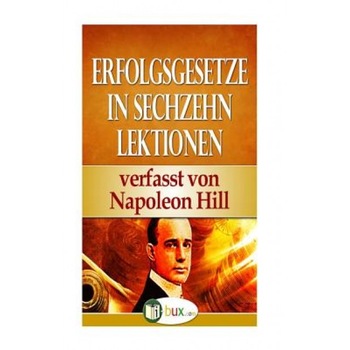 Erfolgsgesetze in Sechzehn Lektionen: Band I - Lektion 1 Bis 5, Napoleon Hill (Author) Erfolgsgesetze in Sechzehn Lektionen: Band I - Lektion 1 Bis 5, Napoleon Hill (Author)