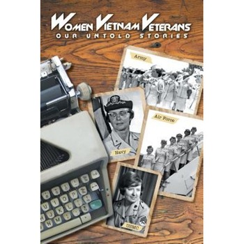 Women Vietnam Veterans: Our Untold Stories, Donna a. Lowery (Author) Women Vietnam Veterans: Our Untold Stories, Donna a. Lowery (Author)