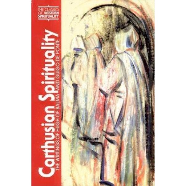 Carthusian Spirituality: The Writings of Hugh of Balma and Guigo de Ponte, Dennis D. Martin (Author)