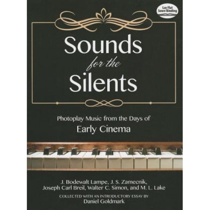 Sounds for the Silents: Photoplay Music from the Days of Early Cinema, Daniel Goldmark (Editor)