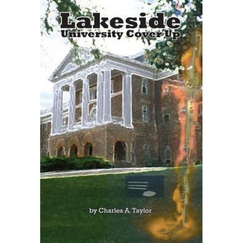 Lakeside University Cover Up, Charles a. Taylor (Author) Lakeside University Cover Up, Charles a. Taylor (Author)