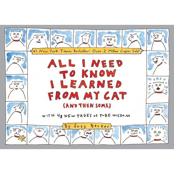 All I Need to Know I Learned from My Cat (and Then Some), Suzy Becker